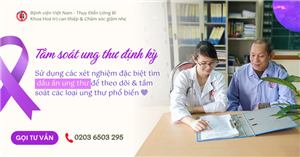 Tầm soát ung thư sớm - Bảo vệ sức khỏe vàng