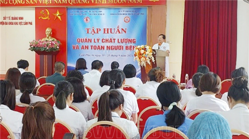 Tập huấn nâng cao năng lực quản lý chất lượng Bệnh viện và an toàn người bệnh cho các đơn vị y tế trong tỉnh Quảng Ninh năm 2024