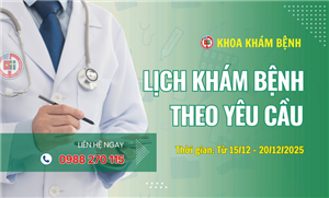 Lịch khám bệnh theo yêu cầu (15/12 - 20/12/2025)