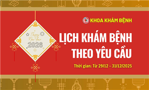 Lịch khám bệnh theo yêu cầu (29/12 - 31/12/2025)