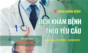 Lịch khám bệnh theo yêu cầu ( 9/6 - 14/6/2025 )