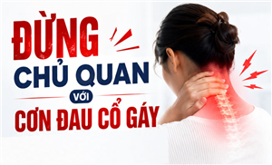 Đừng chủ quan với cơn đau cổ gáy 