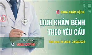 Lịch khám bệnh theo yêu cầu ( 18/8 - 23/8/2025 )