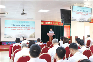 Kiến tạo văn hóa chất lượng - Văn hóa bệnh viện: Nền tảng làm nên uy tín của người thầy thuốc