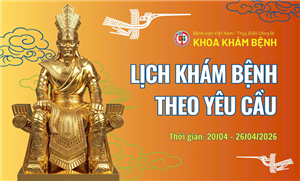 Lịch khám bệnh theo yêu cầu - Khoa Khám bệnh ( 20/4 - 26/4/2026 )