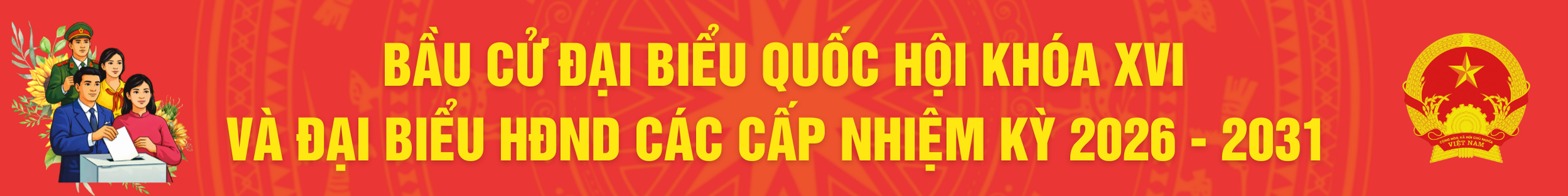 Bầu cử Đại biểu Quốc hội khóa XVI và Đại biểu HĐND các cấp nhiệm kỳ 2026-2031