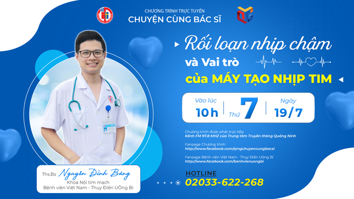 Chương trình Chuyện cùng bác sĩ chủ đề Rối loạn nhịp chậm và Vai trò của Máy tạo nhịp tim