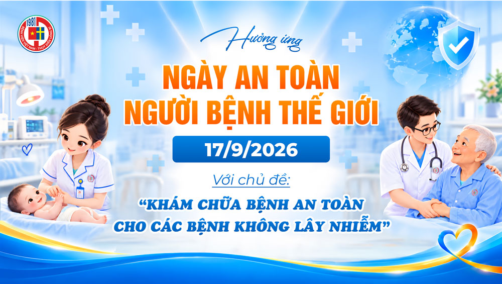 Hưởng ứng Ngày An toàn người bệnh Thế giới 17/9 năm 2026