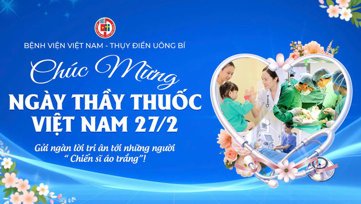 Chúc mừng 71 năm Ngày Thầy thuốc Việt Nam (27/2/1955-27/2/2026)